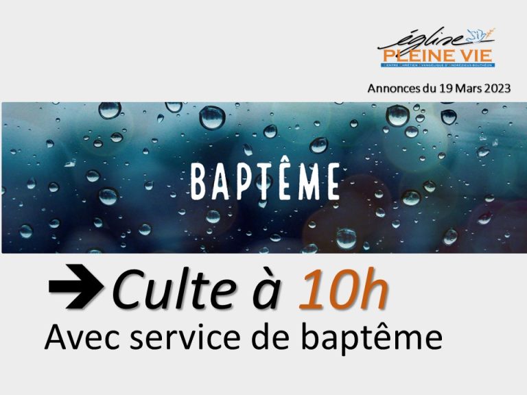 service de baptême dimanche 2 avril 2023 à 10h00