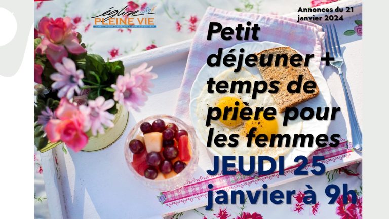 Petit déjeuner + temps de prière pour les femmes JEUDI 25 janvier à 9h